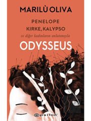 Penelope, Kirke, Kalypso ve Diğer Kadınların Anlatımıyla Odysseus