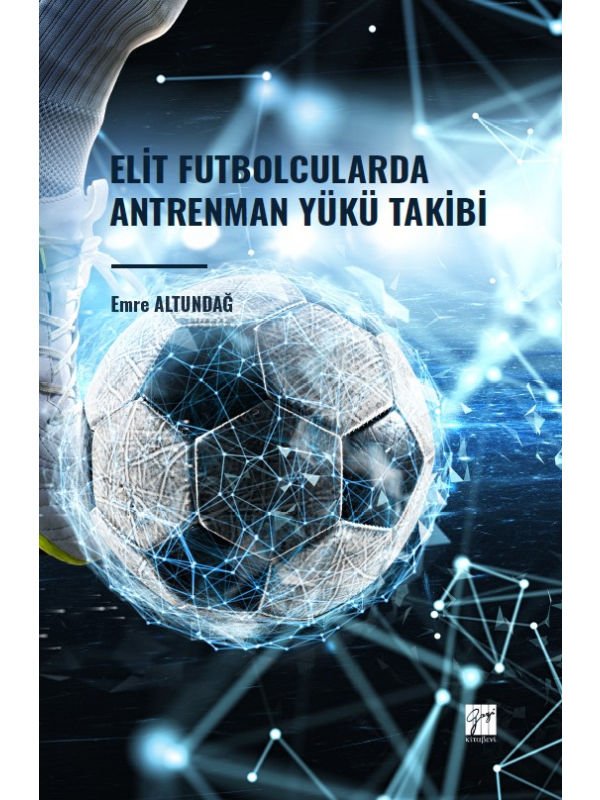 Elit Futbolcularda Antrenman Yükü Takibi - Emre ALTUNDAĞ