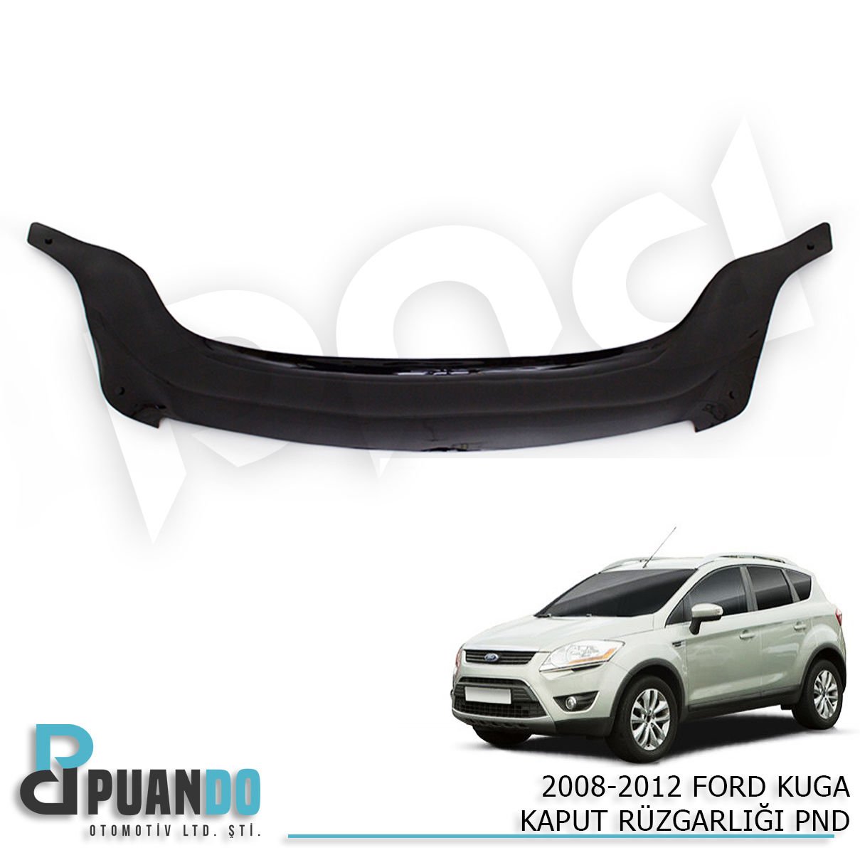 2008-2012 FORD KUGA KAPUT RUZGARLIGI PND