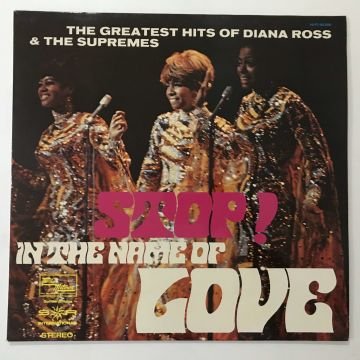 Diana Ross & The Supremes – Stop! In The Name Of Love (The Greatest Hits Of Diana Ross & The Supremes)