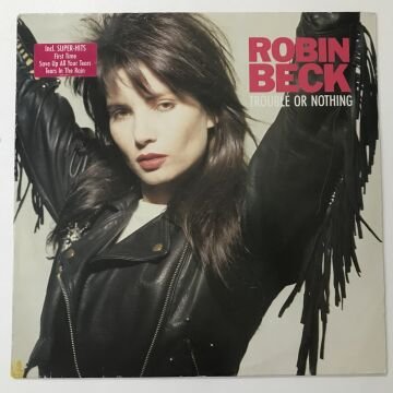 Robin Beck ‎– Trouble Or Nothing