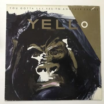 Yello ‎– You Gotta Say Yes To Another Excess