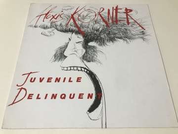 Alexis Korner – Juvenile Delinquent