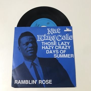 Nat King Cole – Those Lazy Hazy Crazy Days Of Summer / Ramblin Rose