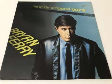 Bryan Ferry ‎– The Bride Stripped Bare
