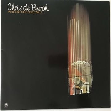 Chris de Burgh ‎– Far Beyond These Castle Walls...