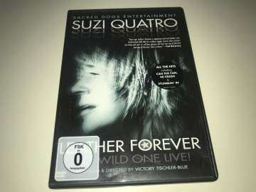 Suzi Quatro ‎– Leather Forever - The Wild One Live!