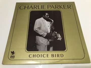 Charlie Parker ‎– Choice Bird