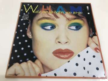 Wham! – Wake Me Up Before You Go-Go