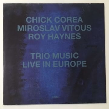 Chick Corea, Miroslav Vitous, Roy Haynes – Trio Music, Live In Europe