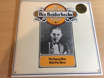Bix Beiderbecke ‎– The Young Man With The Horn 2 LP