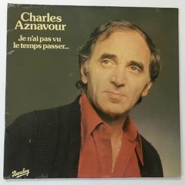 Charles Aznavour – Je N'ai Pas Vu Le Temps Passer...