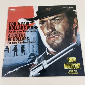 Ennio Morricone And His Orchestra – For A Few Dollars More / A Fistful Of Dollars