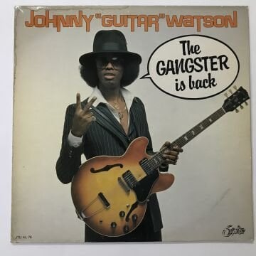 Johnny Guitar Watson – The Gangster Is Back