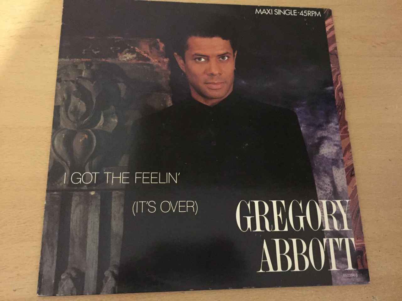 Gregory Abbott ‎– I Got The Feelin' (It's Over)