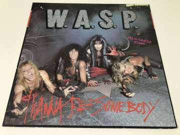 W.A.S.P. – I Wanna Be Somebody