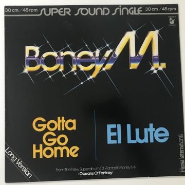 Boney M. ‎– Gotta Go Home / El Lute