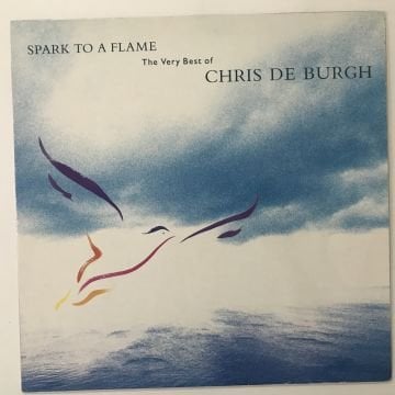 Chris de Burgh – Spark To A Flame (The Very Best Of Chris De Burgh)