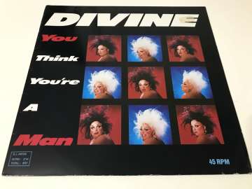 Divine ‎– You Think You're A Man