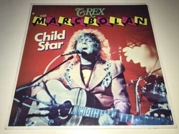 T-Rex With Marc Bolan ‎– Child Star