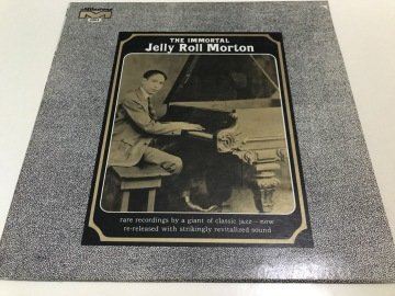 Jelly Roll Morton ‎– The Immortal Jelly Roll Morton