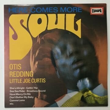Otis Redding And Little Joe Curtis – Here Comes More Soul