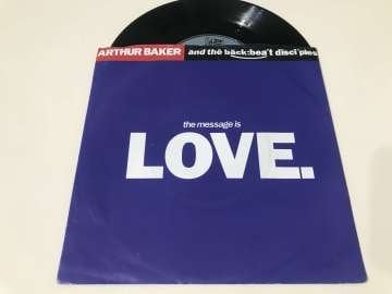 Arthur Baker And The Backbeat Disciples ‎– The Message Is Love