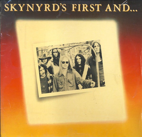 Lynyrd Skynyrd ‎– Skynyrd's First And... Last