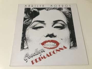 Marilyn Monroe – Goodbye Primadonna