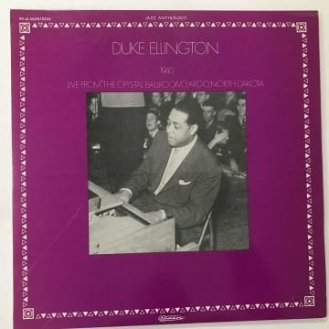 Duke Ellington And His Orchestra – 1940 - Live From ''The Crystal Ballrom'', Fargo, North Dakota 2 LP