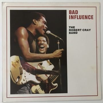 The Robert Cray Band ‎– Bad Influence