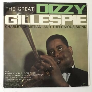 Dizzy Gillespie, Charley Christian And Thelonious Monk – The Great Dizzy Gillespie