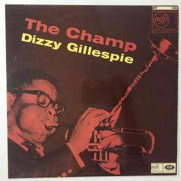 Dizzy Gillespie – The Champ
