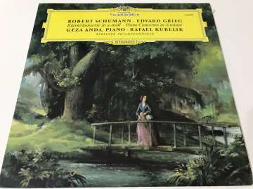 Robert Schumann ∙ Edvard Grieg, Géza Anda ∙ Rafael Kubelik, Berliner Philharmoniker – Klavierkonzerte In A-moll · Piano Concertos In A Minor