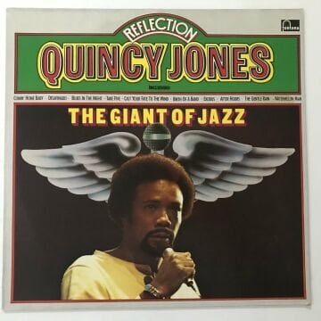 Quincy Jones – Reflection - The Giant Of Jazz