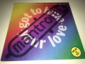 Mantronix Featuring Wondress ‎– Got To Have Your Love