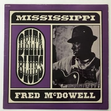 Mississippi Fred McDowell – Delta Blues