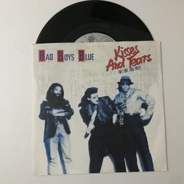 Bad Boys Blue ‎– Kisses And Tears (My One And Only)