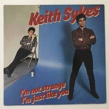 Keith Sykes – I'm Not Strange I'm Just Like You