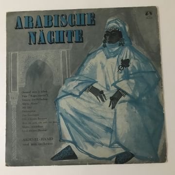 Abdu-El-Hamid Et Son Orchestre – A Travers L'Islam, Chants Et Danses Des Pays Arabes