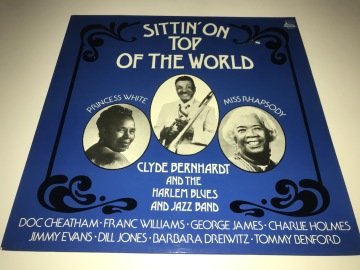 Clyde Bernhardt & His Harlem Blues And Jazz Band ‎– Sittin' On Top Of The World