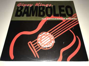 Gipsy Kings ‎– Bamboléo (The Arthur Baker Remixes)