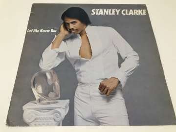 Stanley Clarke – Let Me Know You