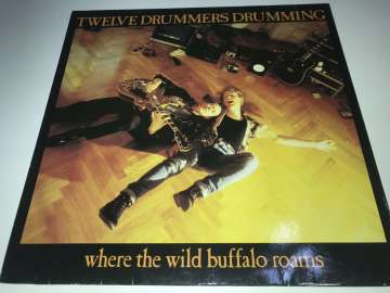 Twelve Drummers Drumming ‎– Where The Wild Buffalo Roams