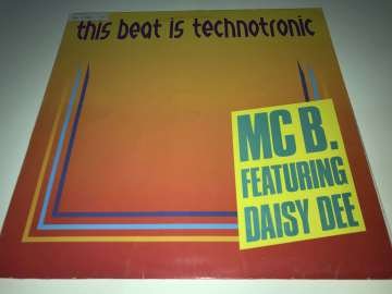 MC B. Featuring Daisy Dee ‎– This Beat Is Technotronic