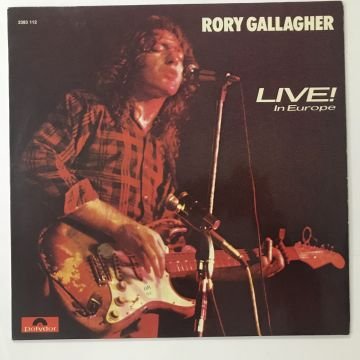 Rory Gallagher ‎– Live In Europe