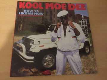 Kool Moe Dee ‎– How Ya Like Me Now