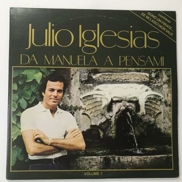 Julio Iglesias ‎– Da Manuela A Pensami (Volume 1) 2 LP