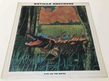 Neville Brothers – Fiyo On The Bayou