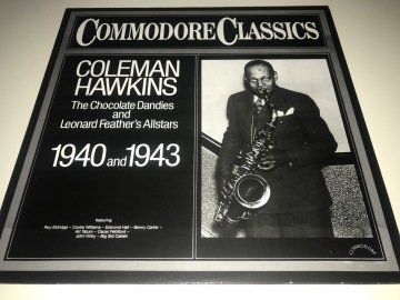 Coleman Hawkins – The Chocolate Dandies And Leonard Feather's Allstars 1940 And 1943